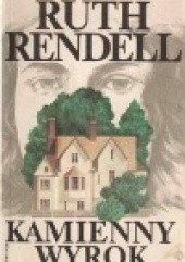 Okładka książki Kamienny wyrok Ruth Rendell