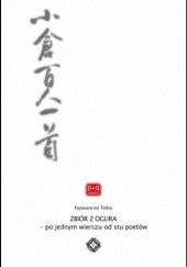 Okładka książki Zbiór z Ogura - po jednym wierszu od stu poetów Fujiwara no Teika
