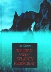 Okładka książki Tolkien: świat "Władcy Pierścieni" Lin Carter
