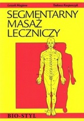 Okładka książki Segmentarny masaż leczniczy Tadeusz Kasperczyk, Leszek Magiera