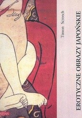 Okładka książki Erotyczne obrazy japońskie 1700-1820 Timon Screech