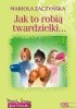 Okładka książki Jak to robią twardzielki Mariola Zaczyńska