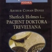 Okładka książki Sherlock Holmes i... pacjent doktora Travelyana Arthur Conan Doyle