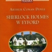 Okładka książki Sherlock Holmes w Eyford Arthur Conan Doyle