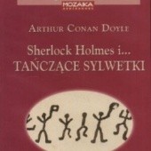 Okładka książki Sherlock Holmes i... tańczące sylwetki Arthur Conan Doyle