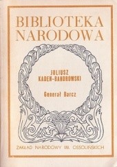 Okładka książki Generał Barcz Juliusz Kaden-Bandrowski