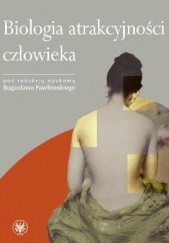 Okładka książki Biologia atrakcyjności człowieka Bogdan Pawłowski