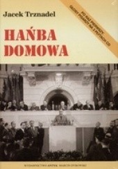 Okładka książki Hańba domowa. Rozmowy z pisarzami Jacek Trznadel