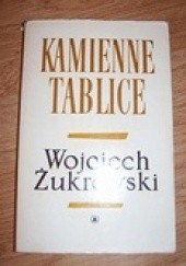 Okładka książki Kamienne tablice Wojciech Żukrowski