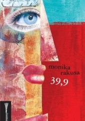 Okładka książki 39,9 Monika Rakusa