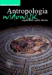 Antropologia widowisk. Zagadnienia i wybór tekstów
