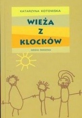 Okładka książki Wieża z klocków Katarzyna Kotowska