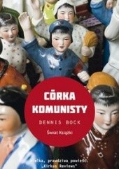 Okładka książki Córka komunisty Dennis Bock