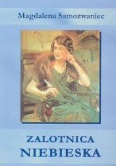 Okładka książki Zalotnica niebieska Magdalena Samozwaniec