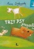 Okładka książki Trzy psy przyszły Marcin Brykczyński,&nbsp;Iwona Cała