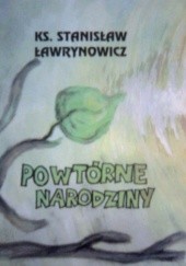 Okładka książki Powtórne narodziny Stanisław Ławrynowicz