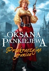 Okładka książki Przekraczając granice Oksana Pankiejewa