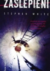 Okładka książki Zaślepieni Stephen White