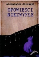 Okładka książki Opowieści niezwykłe Aleksander Janowski