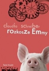 Okładka książki Rozkosze Emmy Claudia Schreiber