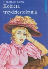 Okładka książki Kobieta trzydziestoletnia Honoré de Balzac