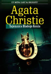 Okładka książki Tajemnica Bladego Konia Agatha Christie