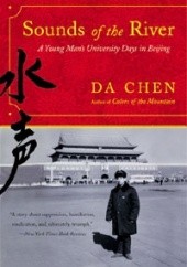 Okładka książki Sounds of the River - A Young Man’s University Days in Beijing Da Chen