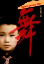 Okładka książki Ostatni tancerz Mao Cunxin Li