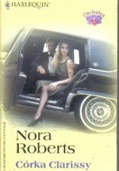 Okładka książki Córka Clarissy Nora Roberts