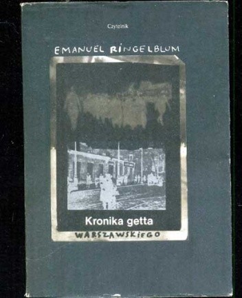 Kronika getta warszawskiego. Wrzesień 1939 - styczeń 1943