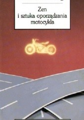 Okładka książki Zen i sztuka oporządzania motocykla Robert M. Pirsig