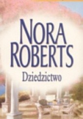 Okładka książki Dziedzictwo Nora Roberts