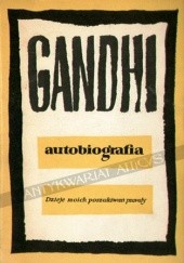 Okładka książki Autobiografia. Dzieje moich poszukiwań prawdy Mahatma Gandhi