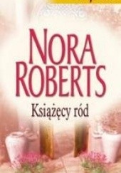 Okładka książki Książęcy ród Nora Roberts