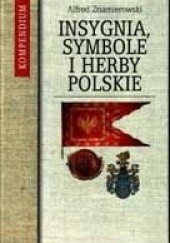 Okładka książki Insygnia, symbole i herby polskie Alfred Znamierowski