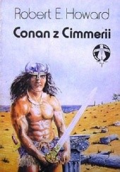 Okładka książki Conan z Cimmerii Robert E. Howard