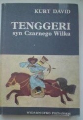 Okładka książki Tenggeri, syn Czarnego Wilka Kurt David