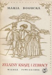 Okładka książki Żelazny książę i żebracy. Z dziejów rewolucji w Niderlandach Maria Bogucka