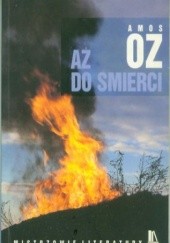 Okładka książki Aż do śmierci Amos Oz
