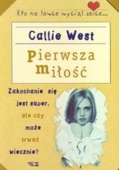 Okładka książki Pierwsza miłość Callie West