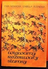 Okładka książki Wigwamy, rezerwaty, slumsy. Z dziejów Indian w Stanach Zjednoczonych Ewa Nowicka, Izabella Rusinowa
