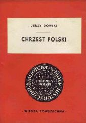 Okładka książki Chrzest Polski Jerzy Dowiat