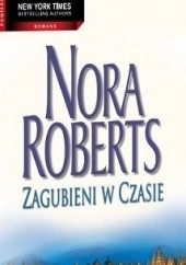 Okładka książki Zagubieni w czasie Nora Roberts