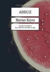 Okładka książki Arbuz Marian Keyes