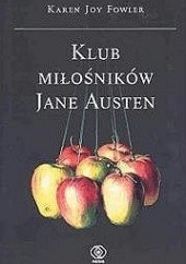 Okładka książki Klub miłośników Jane Austen Karen Joy Fowler