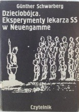 Okładka książki Dzieciobójca: eksperymenty lekarza SS w Neuengamme