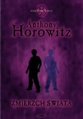 Okładka książki Zmierzch świata Anthony Horowitz