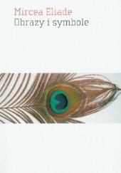 Okładka książki Obrazy i symbole. Szkice o symbolice magiczno-religijnej Mircea Eliade