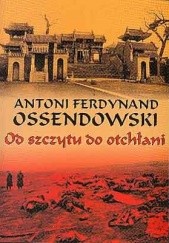 Okładka książki Od szczytu do otchłani Antoni Ferdynand Ossendowski