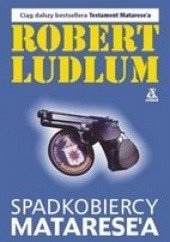 Okładka książki Spadkobiercy Matarese'a Robert Ludlum